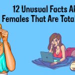 12 Unusual Facts About Females That Are Totally True