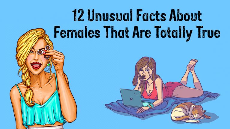 12 Unusual Facts About Females That Are Totally True