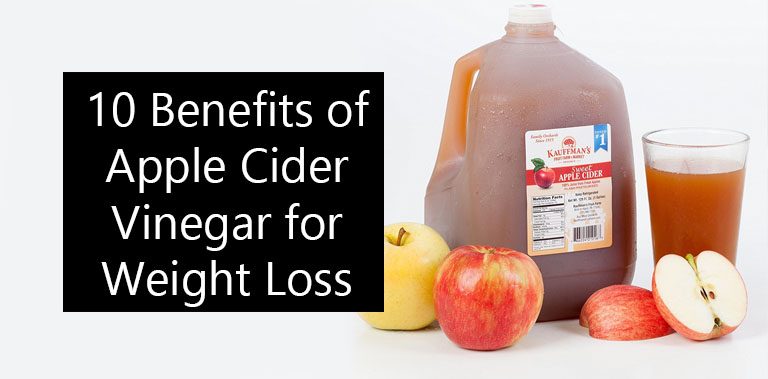 10 Benefits of Apple Cider Vinegar for Weight Loss