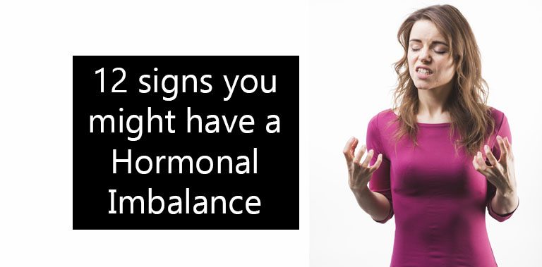 12 signs you might have a Hormonal Imbalance