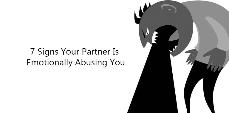 7 Signs Your Partner Is Emotionally Abusing You