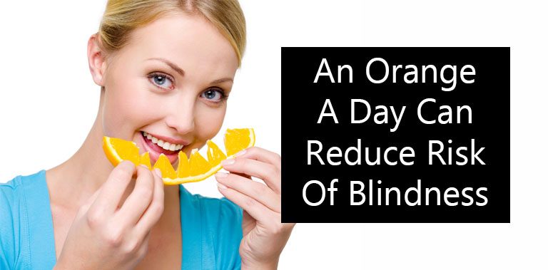  An Orange A Day Can Reduce Risk Of Blindness By 60 Percent – STUDY