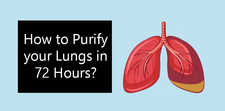 How to Purify your Lungs in 72 Hours?