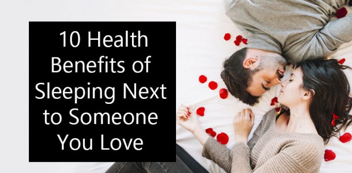 Scientists Explain 10 Health Benefits Of Sleeping Next To Someone You