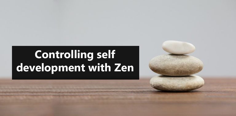 Controlling self development with Zen