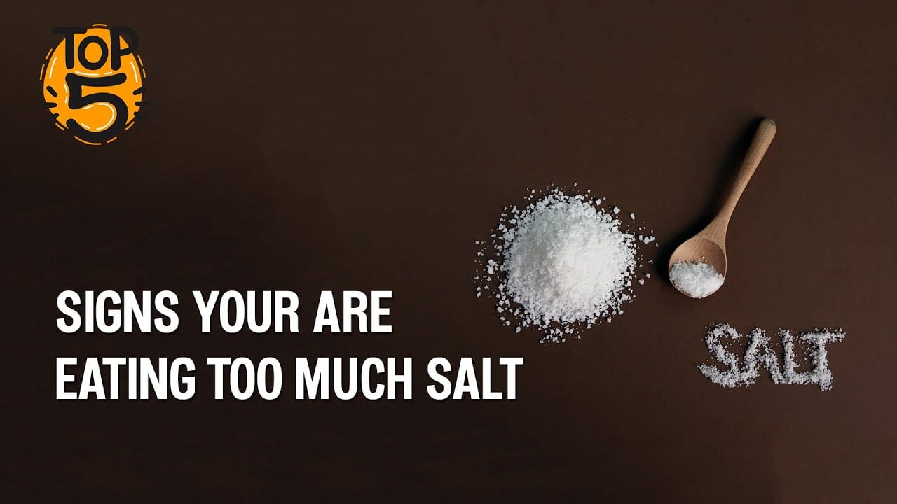 Top 5 Signs You Are Eating Too Much Salt Doctor Asky